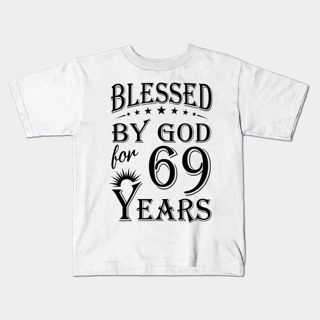 Blessed By God For 69 Years Kids T-Shirt by Lemonade Fruit